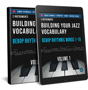 Building Your Jazz Vocabulary Vol.1: Bebop Rhythmic Words 1-10